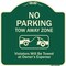 Signmission Designer Series-No Parking Tow Away Zone Violators Will Be Towed Vehicle Ow, 18" x 18", G-1818-9956 A-DES-G-1818-9956 - alternate 1